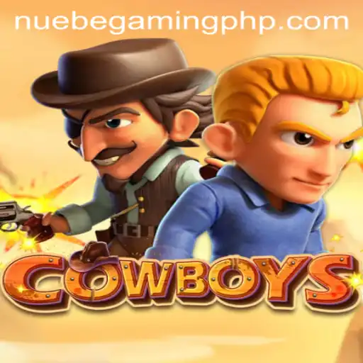 COWBOYS: A Thrilling Adventure with NUEBE Gaming