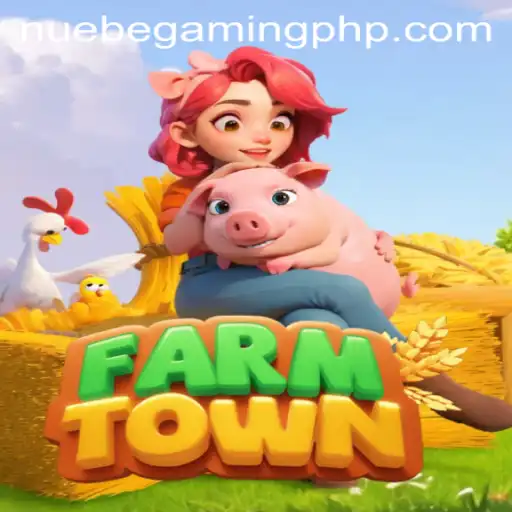 A Comprehensive Exploration of FarmTown and the Role of NUEBE Gaming